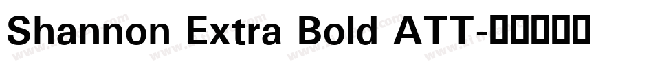 Shannon Extra Bold ATT字体转换